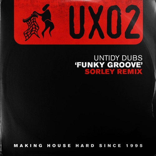 Untidy Dubs, Sorley - Funky Groove (Sorley Remix) [UNTIDYUX02B]